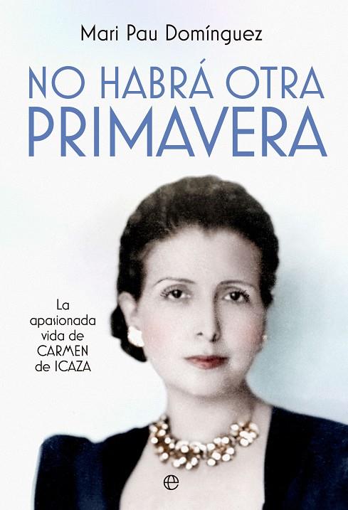 NO HABRÁ OTRA PRIMAVERA | 9788413848341 | DOMÍNGUEZ, MARI PAU | Galatea Llibres | Llibreria online de Reus, Tarragona | Comprar llibres en català i castellà online