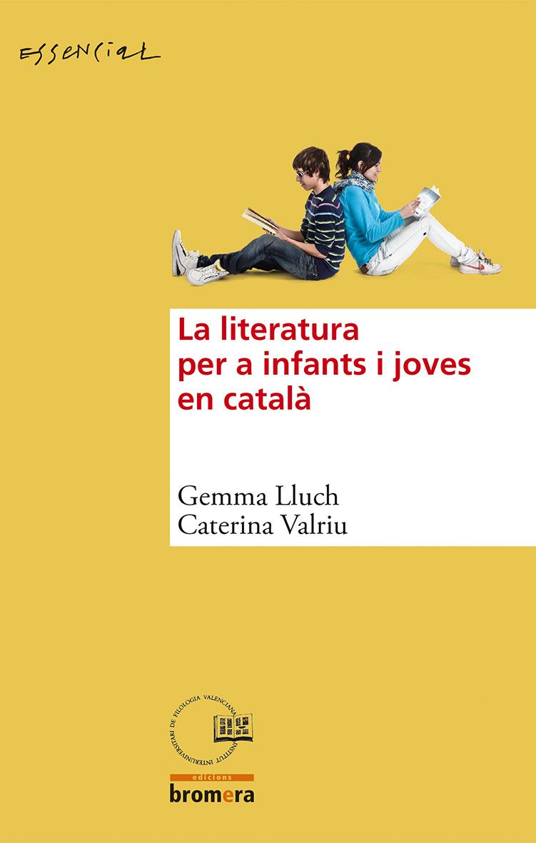 LA LITERATURA PER A INFANTS I JOVES EN CATALÀ | 9788490260982 | LLUCH CRESPO, GEMMA/VALRIU LLINÀS, CATERINA | Galatea Llibres | Llibreria online de Reus, Tarragona | Comprar llibres en català i castellà online