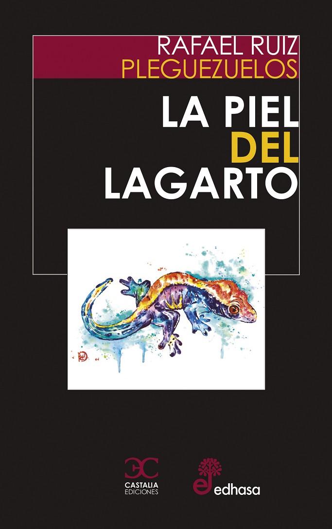 LA PIEL DEL LAGARTO | 9788497408813 | RUIZ PLEGUEZUELOS, RAFAEL | Galatea Llibres | Llibreria online de Reus, Tarragona | Comprar llibres en català i castellà online