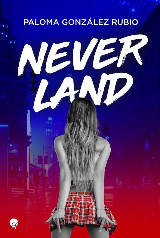 NEVERLAND | 9788419472557 | GONZÁLEZ RUBIO, PALOMA | Galatea Llibres | Llibreria online de Reus, Tarragona | Comprar llibres en català i castellà online