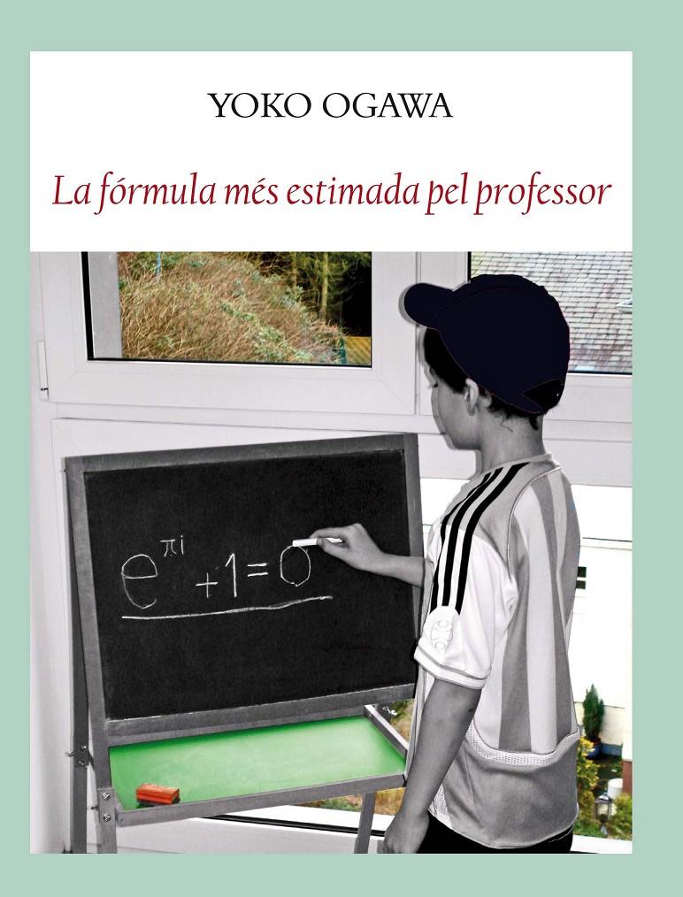 LA FÓRMULA MÉS ESTIMADA PEL PROFESOR | 9788494147593 | OGAWA, YOKO | Galatea Llibres | Llibreria online de Reus, Tarragona | Comprar llibres en català i castellà online