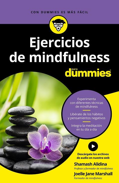 EJERCICIOS DE MINDFULNESS PARA DUMMIES | 9788432904769 | ALIDINA, SHAMASH/MARSHALL, JOELLE JANE | Galatea Llibres | Llibreria online de Reus, Tarragona | Comprar llibres en català i castellà online