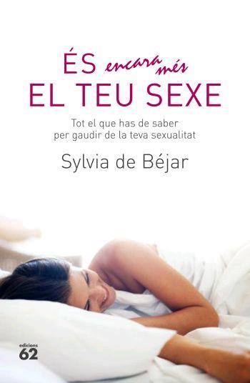 ES ENCARA MES EL TEU SEXE | 9788429760682 | DE BEJAR, SILVIA | Galatea Llibres | Librería online de Reus, Tarragona | Comprar libros en catalán y castellano online