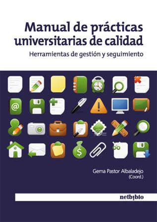 MANUAL DE PRACTICAS UNIVERSITARIAS DE CALIDAD | 9788497453967 | PASTOR,GEMA | Galatea Llibres | Llibreria online de Reus, Tarragona | Comprar llibres en català i castellà online