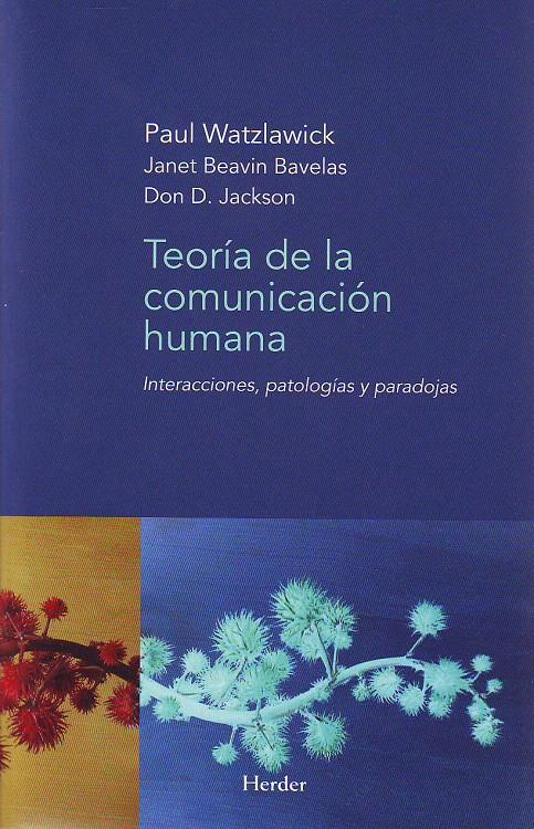 TEORIA DE LA COMUNICACION HUMANA | 9788425412059 | Watzlawick, Paul | Galatea Llibres | Llibreria online de Reus, Tarragona | Comprar llibres en català i castellà online