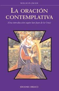 ORACION CONTEMPLATIVA, LA | 9788477207764 | JAGER, WILLIGIS | Galatea Llibres | Llibreria online de Reus, Tarragona | Comprar llibres en català i castellà online