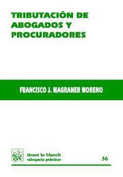 TRIBUTACION DE ABOGADOS Y PROCURADORES | 9788498760477 | MAGRANER, FRANCISCO | Galatea Llibres | Llibreria online de Reus, Tarragona | Comprar llibres en català i castellà online