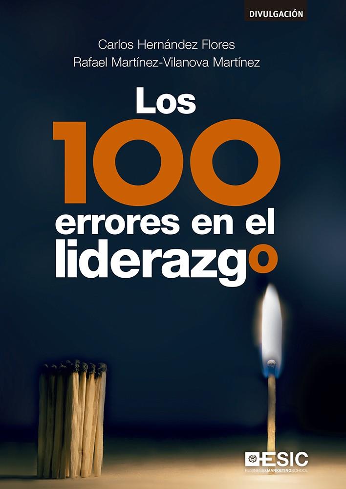 LOS 100 ERRORES EN EL LIDERAZGO | 9788417129330 | HERNÁNDEZ FLORES, CARLOS/MARTÍNEZ-VILANOVA MARTÍNEZ, RAFAEL | Galatea Llibres | Llibreria online de Reus, Tarragona | Comprar llibres en català i castellà online