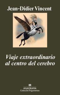 VIAJE EXTRAORDINARIO AL CENTRO DEL CEREBRO | 9788433962973 | VINCENT, JEAN-DIDIER | Galatea Llibres | Llibreria online de Reus, Tarragona | Comprar llibres en català i castellà online