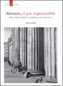 ALEMANIA, EL PAÍS IMPRESCINDIBLE | 9788484597261 | QUESADA, BEGOÑA | Galatea Llibres | Llibreria online de Reus, Tarragona | Comprar llibres en català i castellà online