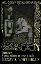 JUMBEE Y OTROS RELATOS DE TERROR Y VUDU | 9788477023692 | WHITEHEAD, HENRY S. | Galatea Llibres | Llibreria online de Reus, Tarragona | Comprar llibres en català i castellà online