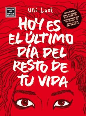 HOY ES EL ÚLTIMO DÍA DEL RESTO DE TU VIDA | 9788478339365 | LUST, ULLI | Galatea Llibres | Llibreria online de Reus, Tarragona | Comprar llibres en català i castellà online