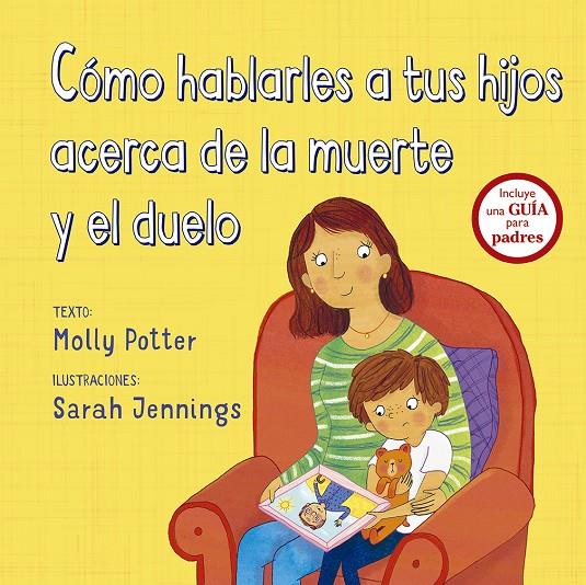 CÓMO HABLARLES A TUS HIJOS ACERCA DE LA MUERTE Y EL DUELO | 9788491452560 | POTTER, MOLLY | Galatea Llibres | Llibreria online de Reus, Tarragona | Comprar llibres en català i castellà online