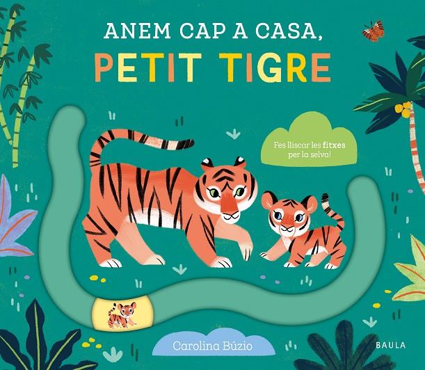 ANEM CAP A CASA, PETIT TIGRE | 9788447949083 | BUZIO, CAROLINA | Galatea Llibres | Llibreria online de Reus, Tarragona | Comprar llibres en català i castellà online