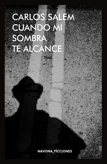 CUANDO MI SOMBRA TE ALCANCE | 9788416259694 | SALEM, CARLOS | Galatea Llibres | Llibreria online de Reus, Tarragona | Comprar llibres en català i castellà online