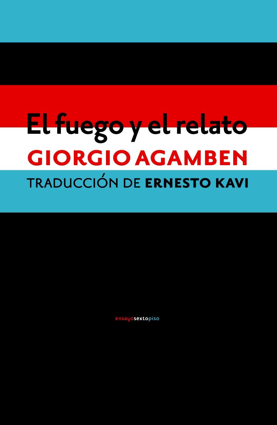 EL FUEGO Y EL RELATO | 9788416358922 | AGAMBEN, GIORGIO | Galatea Llibres | Librería online de Reus, Tarragona | Comprar libros en catalán y castellano online