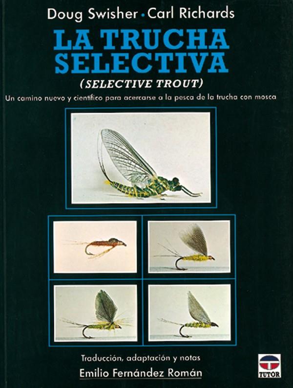 TRUCHA SELECTIVA , LA | 9788479021689 | FERNANDEZ ROMAN, EMILIO | Galatea Llibres | Llibreria online de Reus, Tarragona | Comprar llibres en català i castellà online