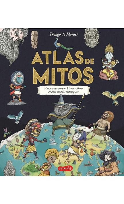 ATLAS DE MITOS | 9788417222208 | DE MORAES, THIAGO | Galatea Llibres | Llibreria online de Reus, Tarragona | Comprar llibres en català i castellà online