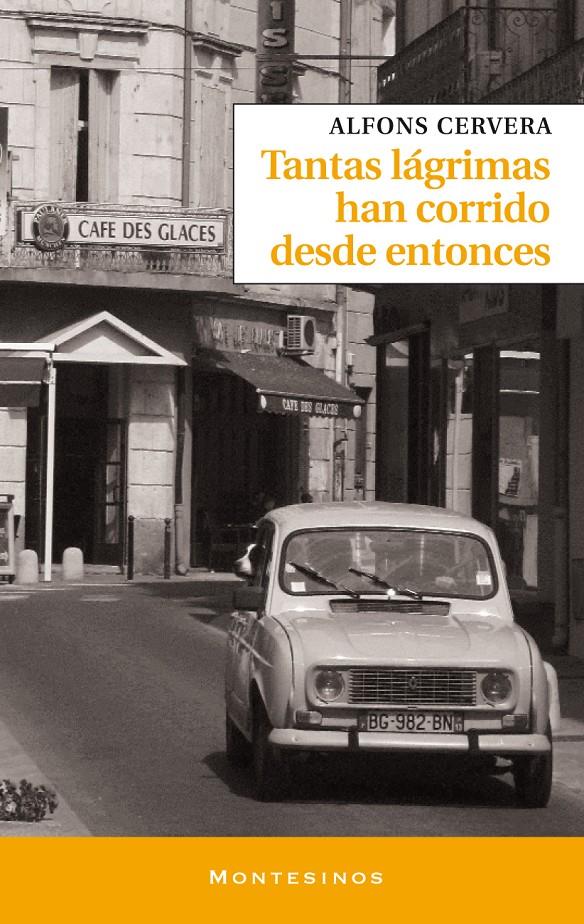 TANTAS LÁGRIMAS HAN CORRIDO DESDE ENTONCES | 9788415216377 | CERVERA, ALFONS | Galatea Llibres | Llibreria online de Reus, Tarragona | Comprar llibres en català i castellà online