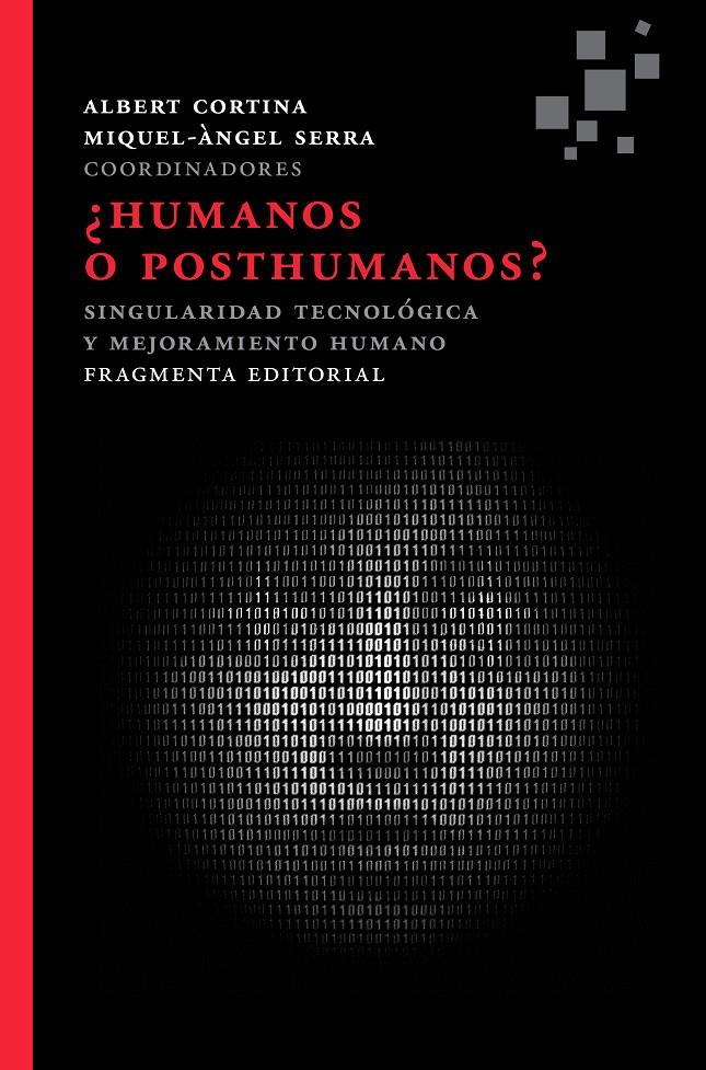 HUMANOS O POSTHUMANOS? | 9788415518143 | CORTINA, ALBERT - MIGUEL ANGEL SERRA | Galatea Llibres | Llibreria online de Reus, Tarragona | Comprar llibres en català i castellà online