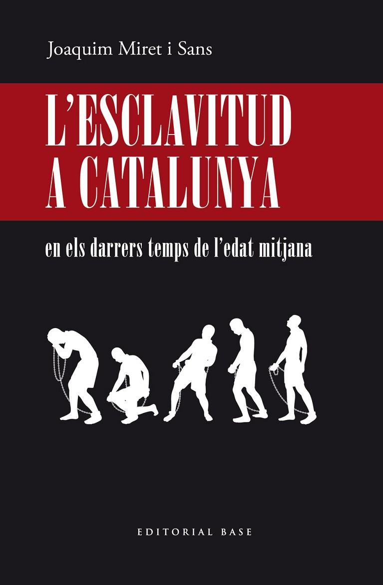 L’ESCLAVITUD A CATALUNYA EN ELS DARRERS TEMPS DE L’EDAT MITJANA. | 9788417759902 | MIRET I SANS, JOAQUIM | Galatea Llibres | Librería online de Reus, Tarragona | Comprar libros en catalán y castellano online