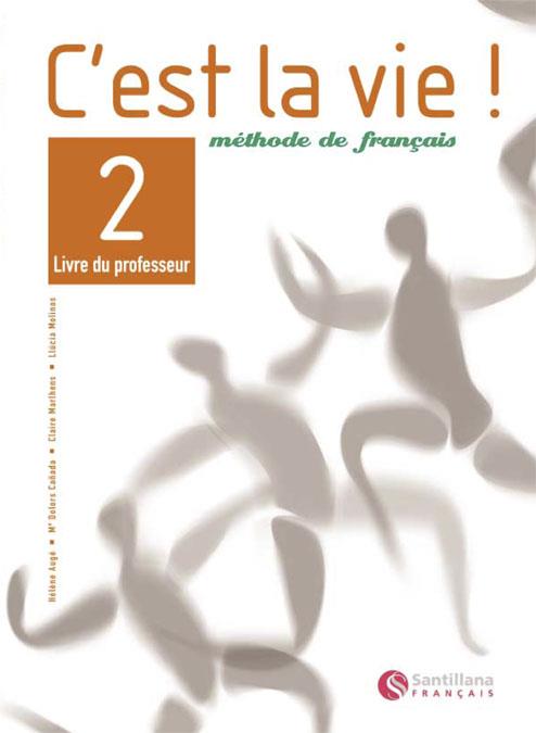 C'EST LA VIE 2 LIVRE DU PROFESSEUR | 9788429482805 | AUGE COVILLANDEAU, HELENE/CAÑADA PUJOLS, M. DOLORS/MARLHENS, CLAIRE 1/MOLINOS MARTIN, LUCIA | Galatea Llibres | Llibreria online de Reus, Tarragona | Comprar llibres en català i castellà online