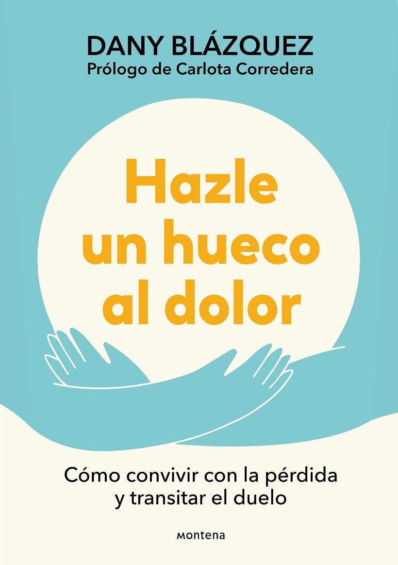 HAZLE UN HUECO AL DOLOR | 9788410298019 | BLÁZQUEZ, DANY | Galatea Llibres | Llibreria online de Reus, Tarragona | Comprar llibres en català i castellà online