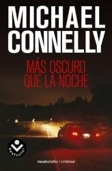 MAS OSCURO QUE LA NOCHE | 9788496940468 | CONNELLY, MICHAEL | Galatea Llibres | Llibreria online de Reus, Tarragona | Comprar llibres en català i castellà online