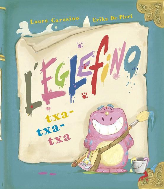 EGLEFINO TXA-TXA-TXA | 9788491454861 | CARUSINO, LAURA | Galatea Llibres | Librería online de Reus, Tarragona | Comprar libros en catalán y castellano online