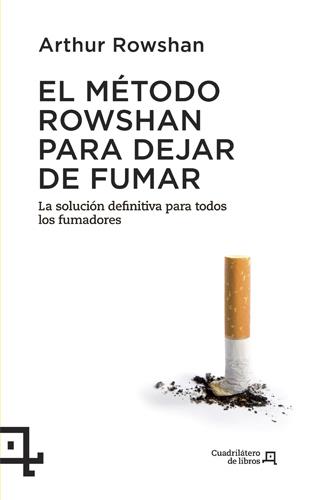 EL MÉTODO ROWSHAN PARA DEJAR DE FUMAR | 9788415088622 | ROWSHAN, ARTHUR | Galatea Llibres | Llibreria online de Reus, Tarragona | Comprar llibres en català i castellà online