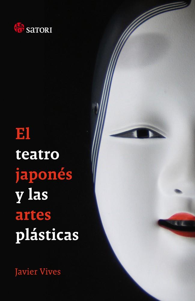 EL TEATRO JAPONÉS Y LAS ARTES PLÁSTICAS | 9788493820404 | VIVES REGO, JAVIER | Galatea Llibres | Llibreria online de Reus, Tarragona | Comprar llibres en català i castellà online