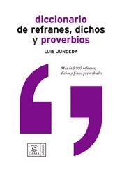 DICCIONARIO DE REFRANES, DICHOS Y PROVERBIOS | 9788467020519 | JUNCEDA LEAL, LUIS | Galatea Llibres | Llibreria online de Reus, Tarragona | Comprar llibres en català i castellà online