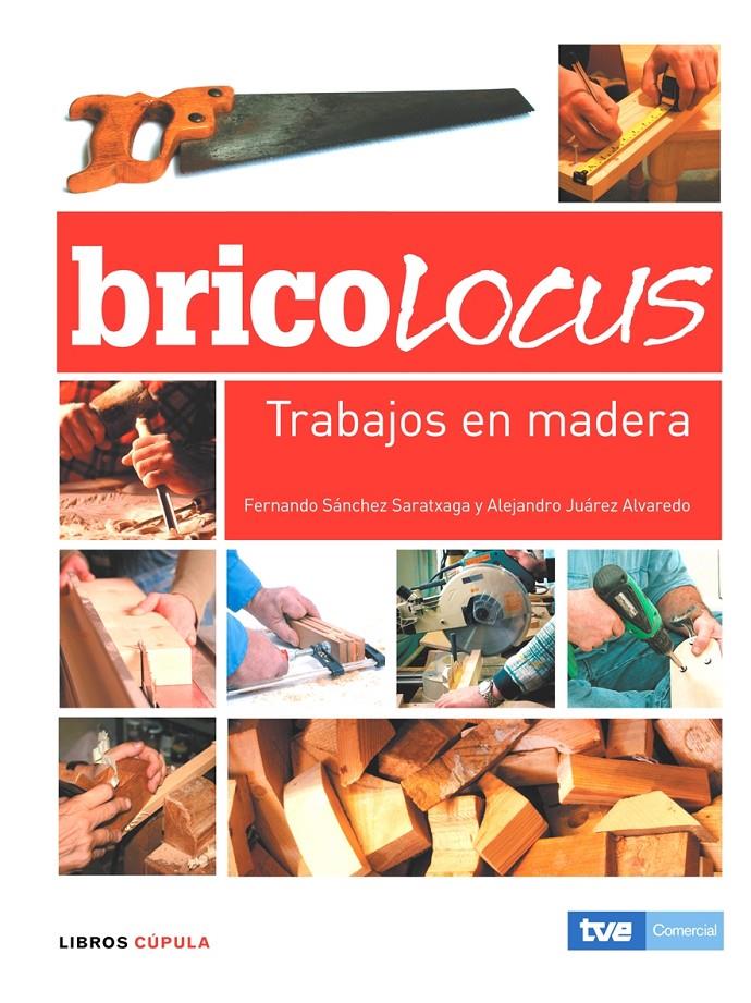 BRICOLOCUS, TRABAJOS EN MADERA | 9788448047658 | ALEJANDRO JUÁREZ ALVAREDO | Galatea Llibres | Llibreria online de Reus, Tarragona | Comprar llibres en català i castellà online