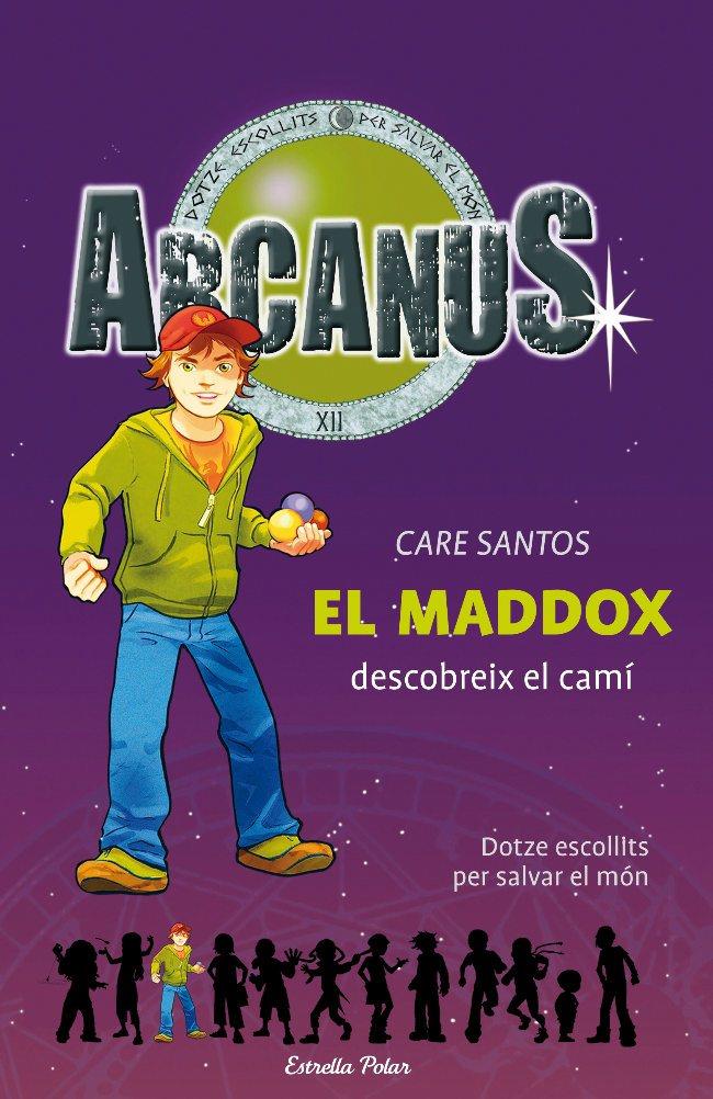 ARCANUS, EL MADDOX DESCOBREIX EL CAMI | 9788497088084 | SANTOS, CARE | Galatea Llibres | Llibreria online de Reus, Tarragona | Comprar llibres en català i castellà online