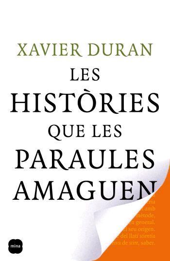 HISTORIES QUE LES PARAULES AMAGUEN, LES | 9788496499720 | DURAN, XAVIER | Galatea Llibres | Librería online de Reus, Tarragona | Comprar libros en catalán y castellano online