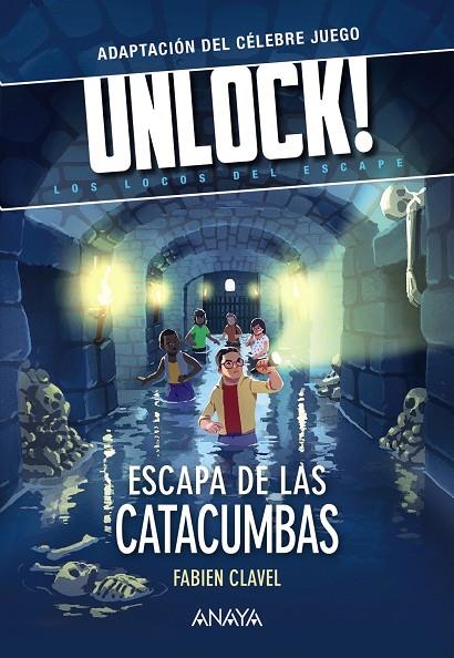 UNLOCK! ESCAPA DE LAS CATACUMBAS | 9788469891360 | CLAVEL, FABIEN | Galatea Llibres | Llibreria online de Reus, Tarragona | Comprar llibres en català i castellà online