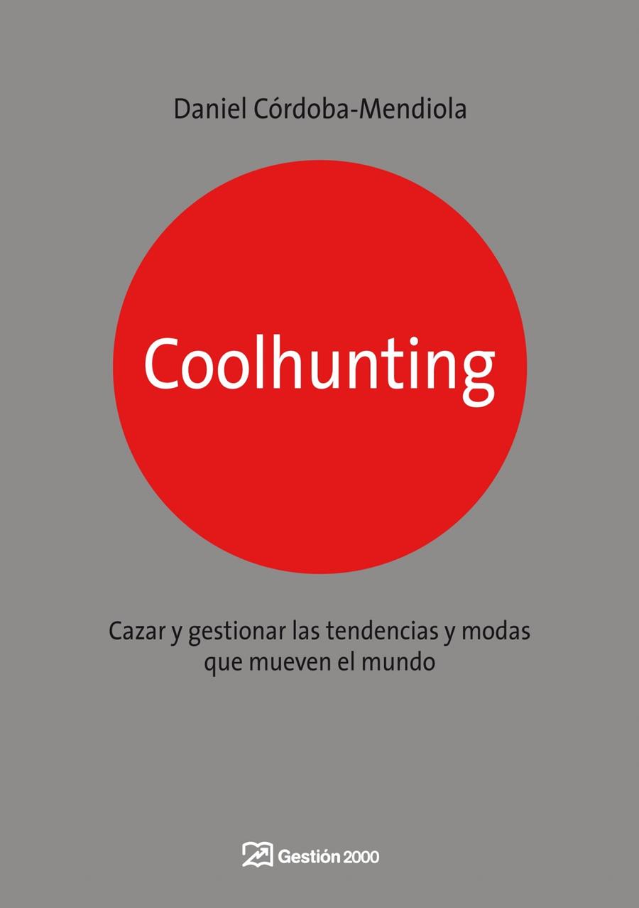 COOLHUNTING | 9788498750270 | CÓRDOBA-MENDIOLA, DANIEL | Galatea Llibres | Llibreria online de Reus, Tarragona | Comprar llibres en català i castellà online