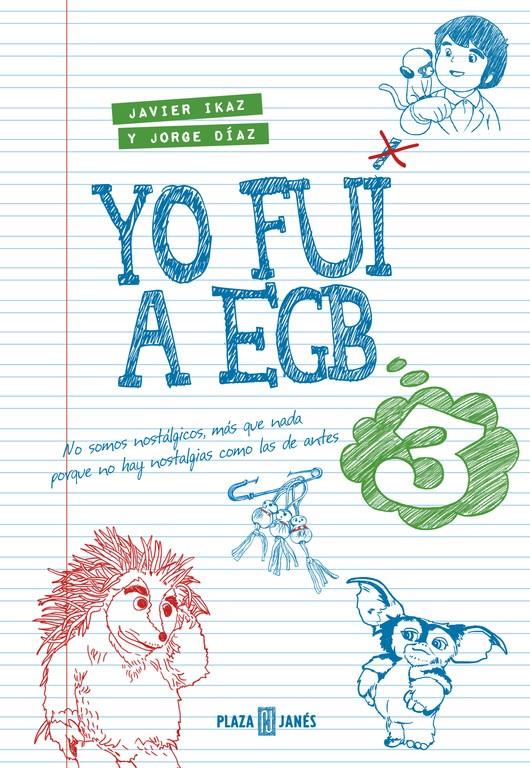 YO FUI A EGB 3 | 9788401015885 | DÍAZ, JORGE; IKAZ, JAVIER | Galatea Llibres | Llibreria online de Reus, Tarragona | Comprar llibres en català i castellà online