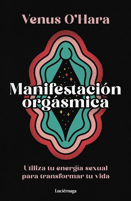 MANIFESTACIÓN ORGÁSMICA | 9788419996411 | O'HARA, VENUS | Galatea Llibres | Llibreria online de Reus, Tarragona | Comprar llibres en català i castellà online