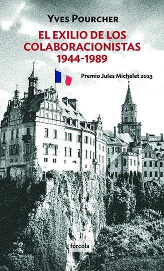 EL EXILIO DE LOS COLABORACIONISTAS. 1944-1989 | 9788419969231 | POURCHER, YVES | Galatea Llibres | Llibreria online de Reus, Tarragona | Comprar llibres en català i castellà online