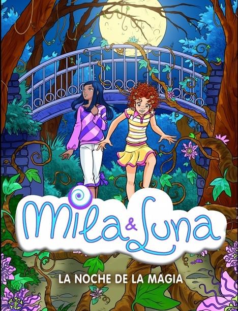 MILA Y LUNA 6: LA NOCHE DE LA MAGIA | 9788484415701 | BAT, PRUNELLA | Galatea Llibres | Llibreria online de Reus, Tarragona | Comprar llibres en català i castellà online