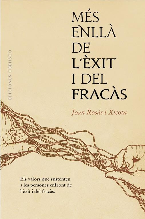 MÉS ENLLÀ DE L'ÈXIT I DEL FRACÀS | 9788491116417 | ROSÀS XICOTA, JOAN | Galatea Llibres | Llibreria online de Reus, Tarragona | Comprar llibres en català i castellà online