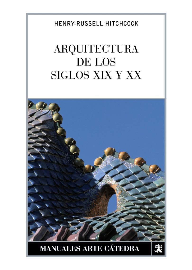 ARQUITECTOS DE LOS SIGLOS XIX Y XX | 9788437624464 | HITCHCOCK, HENRY-RUSSELL | Galatea Llibres | Librería online de Reus, Tarragona | Comprar libros en catalán y castellano online