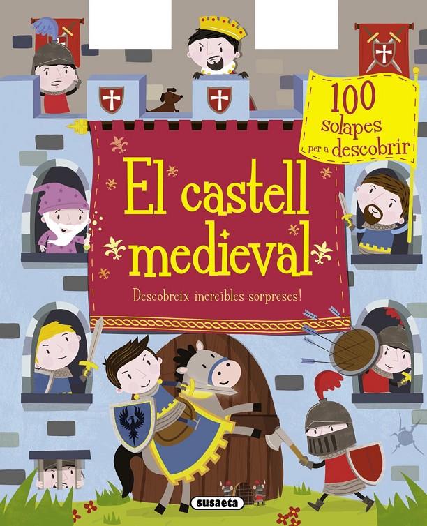 EL CASTELL MEDIEVAL. DESCOBREIX INCREÏBLES SORPRESES! | 9788467739817 | Galatea Llibres | Llibreria online de Reus, Tarragona | Comprar llibres en català i castellà online