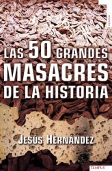 50 GRANDES MASACRES DE LA HISTORIA | 9788492567362 | HERNÁNDEZ, JESÚS | Galatea Llibres | Librería online de Reus, Tarragona | Comprar libros en catalán y castellano online