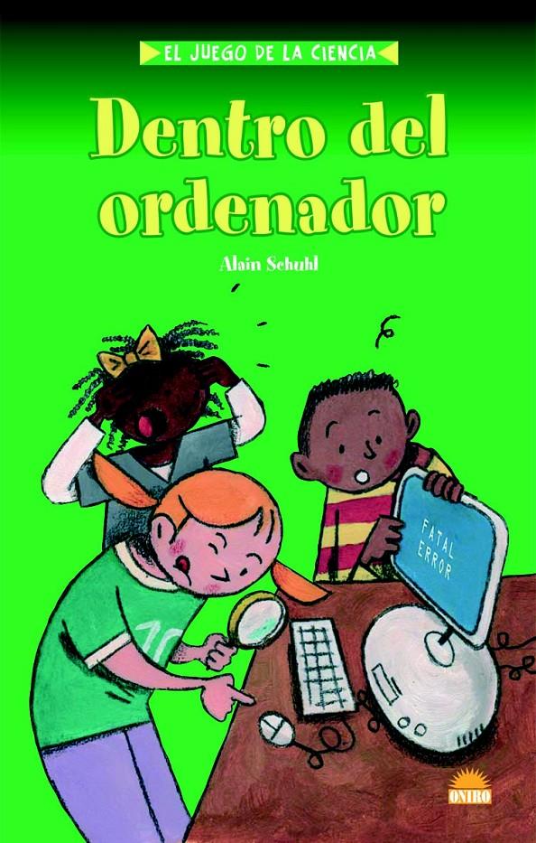 DENTRO DEL ORDENADOR | 9788497542777 | SCHUHL, ALAIN | Galatea Llibres | Llibreria online de Reus, Tarragona | Comprar llibres en català i castellà online