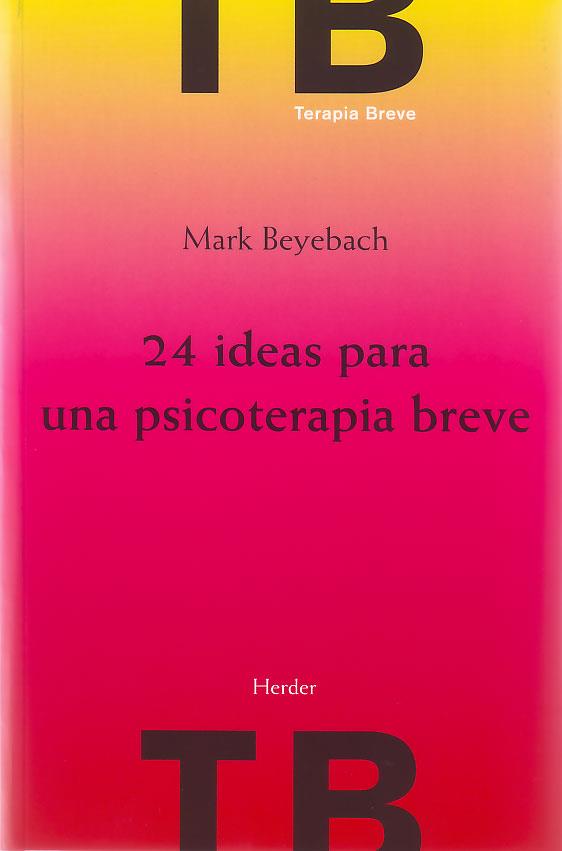 24 IDEAS PARA UNA PSICOTERAPIA BREVE | 9788425424861 | BEYEBACH, M. | Galatea Llibres | Llibreria online de Reus, Tarragona | Comprar llibres en català i castellà online