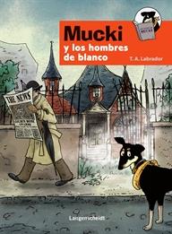 MUCKI Y LOS HOMBRES DE BLANCO | 9788499297002 | ANDRÉS LABRADOR, TRINIDAD / AMATE LÓPEZ, KIMIL. | Galatea Llibres | Llibreria online de Reus, Tarragona | Comprar llibres en català i castellà online