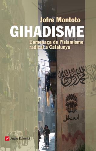 GIHADISME | 9788415695035 | MONTOTO, JOFRE | Galatea Llibres | Llibreria online de Reus, Tarragona | Comprar llibres en català i castellà online