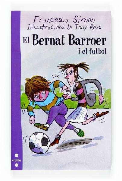 BERNAT BARROER I EL FUTBOL, EN | 9788466117814 | SIMON, FRANCESCA | Galatea Llibres | Llibreria online de Reus, Tarragona | Comprar llibres en català i castellà online